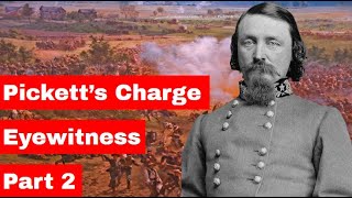 Picketts Charge Eyewitness Part 2  Eyewitness AccountOfficial Report [upl. by Rufina]