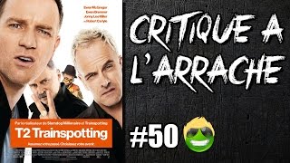 Critique à larrache 50  T2 Trainspotting Sans spoil [upl. by Duwalt627]