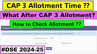 DSE Cap 3 Allotment 2024 Update  Cap 3 Allotment Time  What After Cap 3 Allotment   dse cap3 [upl. by Sirahc]