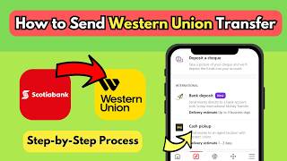 Send Western Union Transfer Scotiabank  Western Union International Withdraw through Scotiabank [upl. by Irbmac]