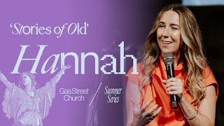 Stories of Old Hannah — Rachel Hughes  Gas Street Church [upl. by Ohare]