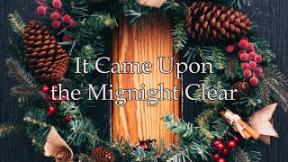 It Came Upon the Midnight Clear Weekly Hymn Project  Christmas Hymns [upl. by Jansen]