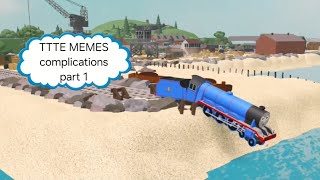 TTTE MEMES complication videos parts1 [upl. by Bax]