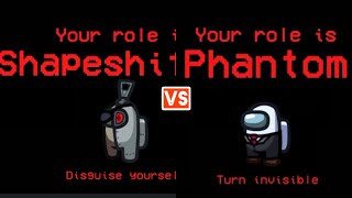 Shapeshifter vs Phantom Which Impostor Role is Better in Among Us [upl. by Enyleve]