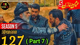 Kurulus Osman Season 5 Episode 127 Urdu  Overview  RR VOICE RIAZ RASHEED DAILY LIFE [upl. by Crispin]