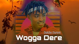 Dolche  Wogga Dere ዎጋ ደሬ  New Ethiopian Wolaita Music Official Video [upl. by Rubel296]