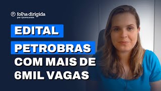 Concurso Petrobras publicado edital com mais de 6 mil vagas [upl. by Missak450]