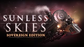 Sunless Skies Sovereign Edition  Trailer [upl. by Levi]