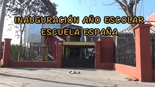 INAUGURACIÓN AÑO ESCOLAR ESCUELA ESPAÑA [upl. by Noreg]