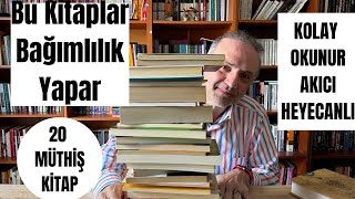 Bu Kitaplar Bağımlılık Yapar  Kolay Okunan Akıcı Heyecanlı 20 müthiş Kitap  Kitap Önerileri [upl. by Weber]