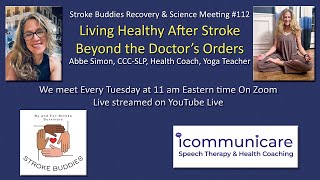 Living Healthy After Stroke Beyond the Doctors Orders Abbe Simon SLP Health Coach Yoga Teacher [upl. by Annayhs733]