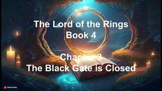 The Lord of the Rings Book 4 Chapter 3 The Black Gate is Closed audiobooks [upl. by Lyndy912]