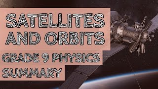 Satellites and Orbits  GCSE Physics  Summary [upl. by Bowlds77]