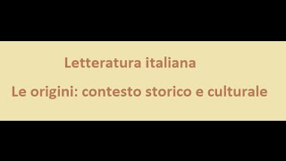 Letteratura italiana  Le origini contesto storico e culturale [upl. by Enyawud]