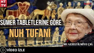 Sümer Tabletlerine Göre Nuh Tufanı [upl. by Maurer]