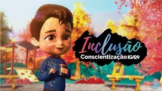 Conscientização IGA29  Inclusão [upl. by Kyl274]