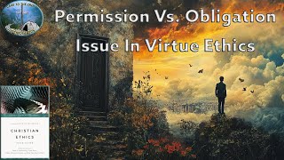 Permission Vs Obligation Issue In Virtue Ethics [upl. by Rosenkrantz520]