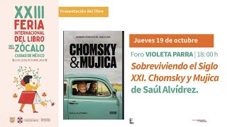 Sobreviviendo el Siglo XXI Chomsky y Mujica de Saúl Alvídrez [upl. by Bethina]