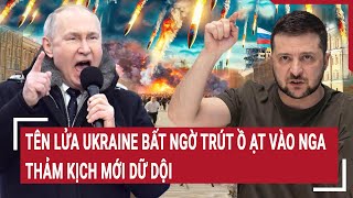 Toàn cảnh Thế giới Tên lửa Ukraine bất ngờ trút ồ ạt vào Nga thảm kịch mới dữ dội [upl. by Murielle267]