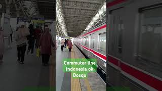 commuter line Indonesia Ok bosqu mantap [upl. by Harbird]