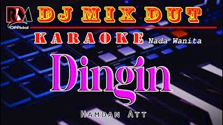 Karaoke Nada Wanita  Dingin  Hamdan Att  Dj Remix Dut Orgen Tunggal [upl. by Orna]