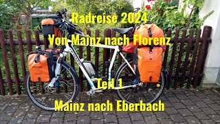 Radreise 2024 von Mainz nach Florenz Etappe 1 [upl. by Deloria]