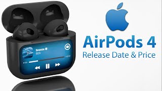 AirPods 4 Release Date and Price  LAUNCH TIME LEAKED [upl. by Aritak]