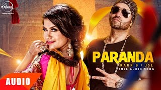 Paranda Full Audio Song  Kaur B feat JSL  Punjabi Audio Song  Speed Records [upl. by Dar]