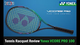 Yonex VCORE PRO 100 Tennis Racquet Review  Tennis Express [upl. by Dunton]