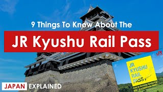 9 Things You Need To Know About the JR Kyushu Rail Pass  Japan Explained [upl. by Airam]