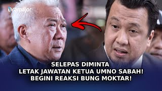 SELEPAS Diminta Letak Jawatan Ketua UMNO Sabah Begini Reaksi Bung Moktar [upl. by Bekah]