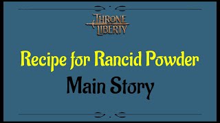 Lets Play  Everyquest  Throne and Liberty  Recipe for Rancid Powder [upl. by Omura]