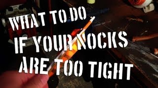 What to do if your nocks are too tight [upl. by Llehsam]