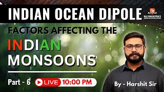 Indian Ocean Dipole  Part  6  Factors Affecting The Indian Monsoons  By  Harshit Sir [upl. by Ilsa]