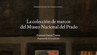 La colección de marcos del Museo Nacional del Prado [upl. by Eatnod621]