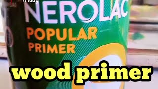 Nerolac wood primer ka use kaise kren NerolacPaints asianpaints [upl. by Atsyrk]