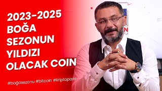 20232025 Boğa Sezonun Yıldızı Olacak Coin [upl. by Rudolfo461]