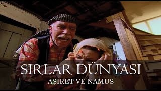 Sırlar Dünyası  AŞİRET VE NAMUS [upl. by Saberio662]