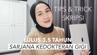 TIPS amp TRICK SKRIPSI LULUS 35 TAHUN FKG [upl. by Heidi177]