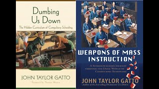 About Dumbing Us Down and Weapons of Mass Instruction [upl. by Laaspere]