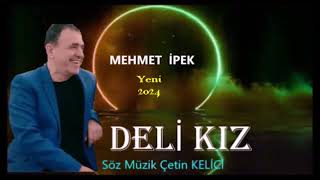 DELİ KIZ yep yeniiiiii SÖZ MÜZİK çetin kelici süperrrrrrrrrrrrrrrrrr [upl. by Tenrag]