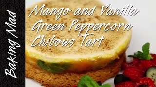 Throw Back Thursday Mango and Vanilla Green Peppercorn Chibous Tart [upl. by Neumark29]