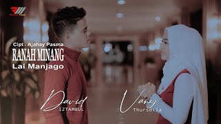 RANAH MINANG LAI MANJAGO  DAVID IZTAMBUL FEAT VANY THURSDILA [upl. by Oinolopa]