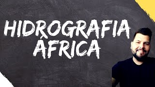 HIDROGRAFIA DA ÁFRICA [upl. by Sheaff]