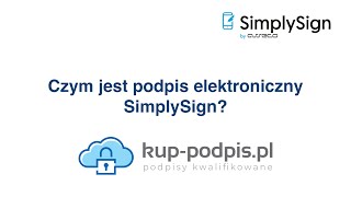 Czym jest podpis elektroniczny SimplySign Kupisz go na kuppodpispl [upl. by Suravaj]