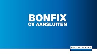 CV aansluiten met Bonfix materiaal [upl. by Ireg326]