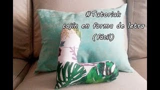 Tutorial coser un cojín con forma de letra fácil [upl. by Ecneitap]