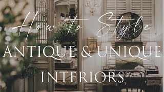 HOW TO DECORATE with Antique Unique amp Vintage Pieces  Our Top 8 Insider Design Tips [upl. by Yenettirb]