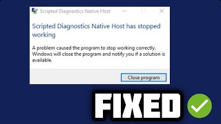 How to fix Scripted Diagnostics Native Host has stopped working error FIXED [upl. by Ajna623]