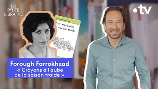 FOROUGH FARROKHZAD  CROYONS A L’AUBE DE LA SAISON FROIDE  LA PTITE LIBRAIRIE [upl. by Yeldoow115]